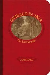 Book cover of Rimbaud in Java by Jamie James