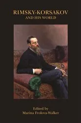 Book cover of Rimsky-Korsakov and His World by Marina Frolova-Walker