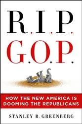Book cover of RIP GOP by Stanley B. Greenberg