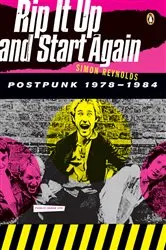 Book cover of Rip It Up and Start Again by Simon Reynolds