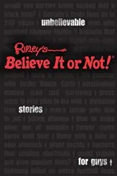 Book cover of Ripley's Unbelievable Stories For Guys by Ripley's Believe It Or Not!