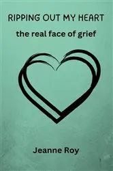 Book cover of Ripping Out My Heart by Jeanne Roy