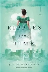 Book cover of Ripples in Time by Julie McElwain