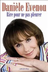 Book cover of Rire pour ne pas pleurer by Danièle Evenou