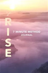 Book cover of RISE 7 Minute Method Journal by Unknown