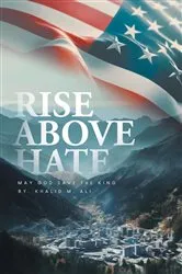 Book cover of Rise Above Hate by Khalid M. Ali