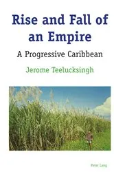 Book cover of Rise and Fall of an Empire by Jerome Teelucksingh