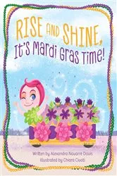 Book cover of Rise and Shine, It's Mardi Gras Time! by Unknown