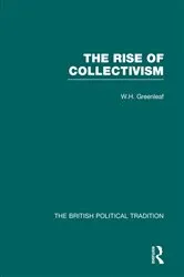 Book cover of Rise Collectivism Vol 1 by W.H. Greenleaf