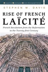 Book cover of Rise of French Laïcité by Stephen M. Davis