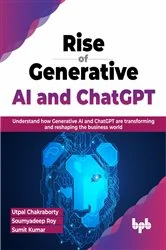 Book cover of Rise of Generative AI and ChatGPT by Utpal Chakraborty
