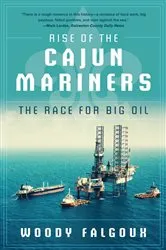 Book cover of Rise of the Cajun Mariners by Woody Falgoux