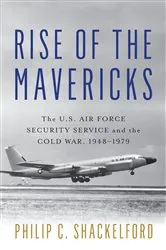 Book cover of Rise of the Mavericks by Philip Clayton Shackelford