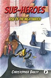Book cover of Rise of the Nightwatch by Christopher Bailey