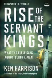 Book cover of Rise of the Servant Kings by Ken Harrison