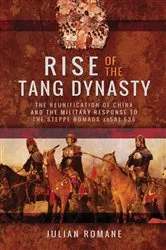 Book cover of Rise of the Tang Dynasty by Julian Romane