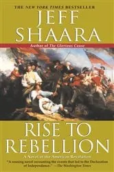 Book cover of Rise to Rebellion by Jeff Shaara