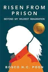 Book cover of Risen From Prison: by Bosco H. C. Poon