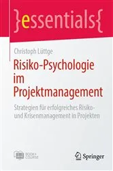 Book cover of Risiko-Psychologie im Projektmanagement by Christoph Lüttge