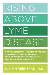 Book cover of Rising Above Lyme Disease by Julia Greenspan