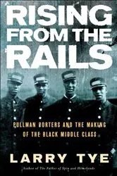 Book cover of Rising from the Rails by Larry Tye