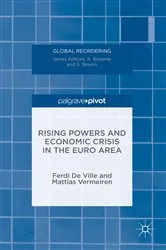 Book cover of Rising Powers and Economic Crisis in the Euro Area by Ferdi De Ville