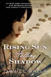 Book cover of Rising Sun, Falling Shadow by Daniel Kalla