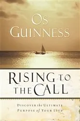 Book cover of Rising to the Call by Os Guinness