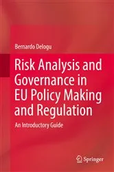 Book cover of Risk Analysis and Governance in EU Policy Making and Regulation by Bernardo Delogu