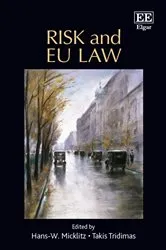 Book cover of Risk and EU law by Hans-W. Micklitz