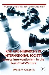 Book cover of Risk and Hierarchy in International Society by W. Clapton