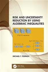 Book cover of Risk and Uncertainty Reduction by Using Algebraic Inequalities by Unknown