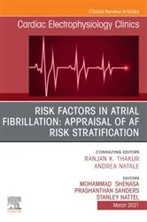 Book cover of Risk Factors in Atrial Fibrillation: Appraisal of AF Risk Stratification, An Issue of Cardiac Electrophysiology Clinics, E-Book by Mohammad Shenasa MD