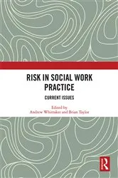 Book cover of Risk in Social Work Practice by Andrew Whittaker