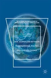 Book cover of Risk Journalism between Transnational Politics and Climate Change by Ingrid Volkmer