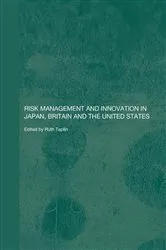 Book cover of Risk Management and Innovation in Japan, Britain and the USA by Unknown