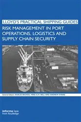 Book cover of Risk Management in Port Operations, Logistics and Supply Chain Security by Khalid Bichou