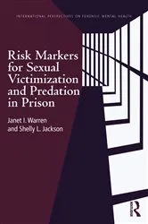 Book cover of Risk Markers for Sexual Victimization and Predation in Prison by Janet I. Warren