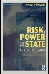 Book cover of Risk, Power and the State by Magnus Hörnqvist