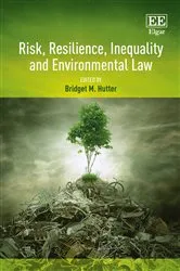 Book cover of Risk, Resilience, Inequality and Environmental Law by Bridget M. Hutter