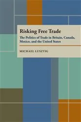 Book cover of Risking Free Trade by Michael Lusztig