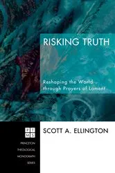Book cover of Risking Truth by Scott A. Ellington