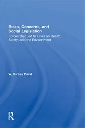 Book cover of Risks, Concerns, And Social Legislation by W. Curtiss Priest