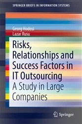 Book cover of Risks, Relationships and Success Factors in IT Outsourcing by Georg Hodosi