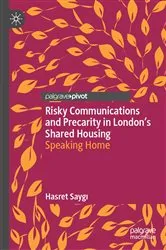 Book cover of Risky Communications and Precarity in London's Shared Housing by Hasret SaygÄ±