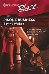 Book cover of Risqué Business by Tawny Weber
