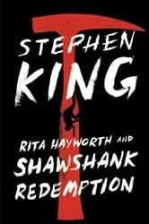 Book cover of Rita Hayworth and Shawshank Redemption by Stephen King