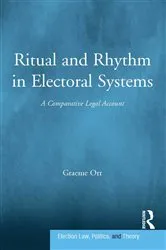 Book cover of Ritual and Rhythm in Electoral Systems by Graeme Orr