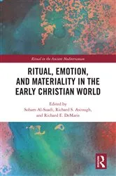 Book cover of Ritual, Emotion, and Materiality in the Early Christian World by Soham Al-Suadi