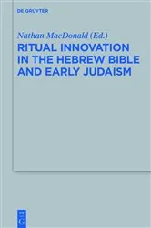 Book cover of Ritual Innovation in the Hebrew Bible and Early Judaism by Unknown